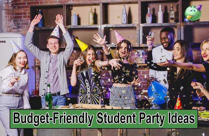 Budget-Friendly Student Party Ideas